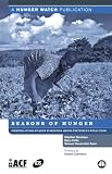 Seasons of hunger : fighting cycles of quiet starvation among the world's rural poor