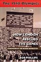 The 1948 Olympics: How London Rescued the Games