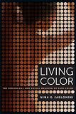 Living color : the biological and social meaning of skin color