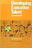 Developing executive talent : a practical guide