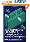 Metaphors of Mind: Conceptions of the Nature of Intelligence