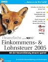 Finanzfuchs Einkommens- & Lohnsteuer 2005, 1 CD-ROM Mit der Steuererklärung Steuern sparen!. So wird die Steuererklärung zum Kinderspiel. Für Windows 98 SE/ME/XP