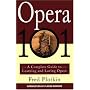 Complete Guide to Learning and Loving Opera, A