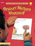 Primary Writer's Workshop (Developing Process Writing Skills)