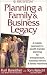 Planning a Family Business Legacy: A Holistic Approach to Wealth Transfer Planning for Entrepreneurs, Business Owners Family Members