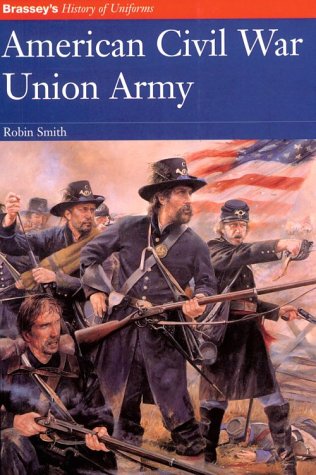 American Civil War: Union Army (History of Uniforms)