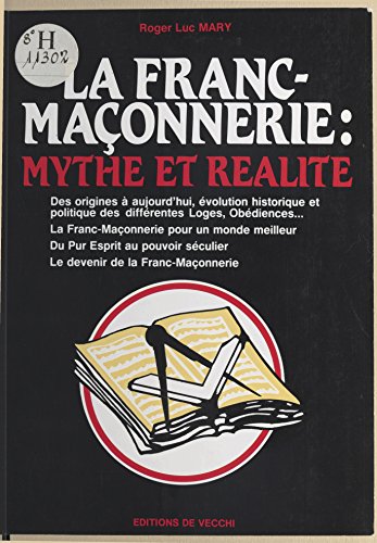 La Franc-maçonnerie : Mythe et réalité