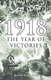 1918 the Year of Victories
