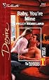 Baby, You're Mine: The Tanners of Texas (Silhouette Desire)