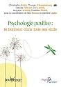 Psychologie positive : le bonheur dans tous ses &eacute;tats