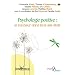 Psychologie positive : le bonheur dans tous ses �tats
