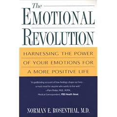 The Emotional Revolution: Harnessing The Power Of Your Emotions For A More Positive Life