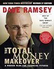 The Total Money Makeover: A Proven Plan for Financial Fitness (3rd Edition Revised and Updated)