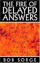 Fire Of Delayed Answers