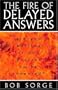 The Fire of Delayed Answers: Are You Waiting for Your Prayers to Be Answered?