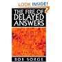 Fire Of Delayed Answers