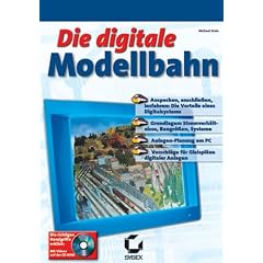 Die digitale Modellbahn. Mit CD-ROM