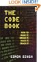 The Code Book: How to Make It, Break It, Hack It, Crack It