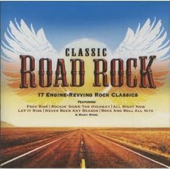 Classic Road Rock 17 Engine Revving Rock Classics by Edgar Winter Group, Bachman-Turner Overdrive, Free, Iggy Pop, and George Thorogood (Audio CD)