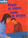 Pique et pique ecole et drame