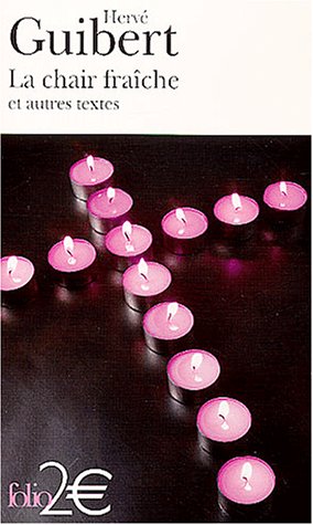 La Chair fra�che et autres textes