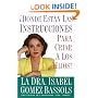 Donde Estan Las Instr: ?D?nde Est�n Las Instrucciones Para Criar A Los Hijos?