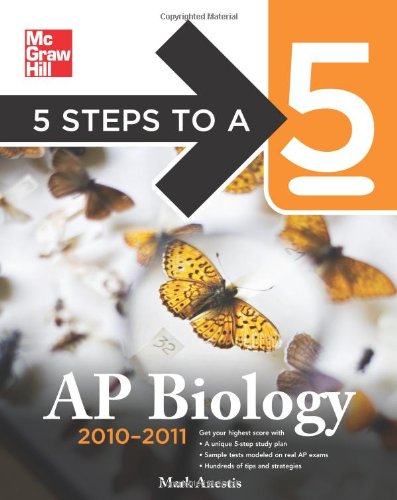 5 Steps to a 5 AP Biology, 2010-2011 Edition (5 Steps to a 5 on the Advanced Placement Examinations Series)