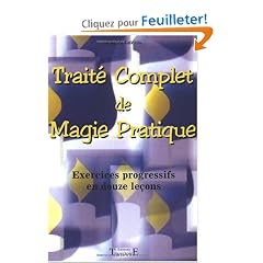 Trait� complet de magie pratique. Exercices pratiques en 12 le�ons