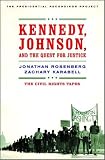 Kennedy, Johnson, and the Quest for Justice: The Civil Rights Tapes