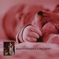 Beruhigendes F�rs Baby