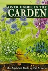 Over Under in the Garden: An Alphabet Book