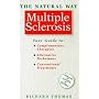 Multiple Sclerosis: A Comprehensive Guide to Effective Treatment (The Natural Way Series)