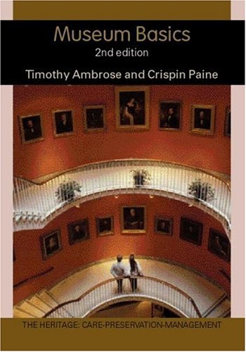 Museum Basics (The Heritage: Care - Preservation - Management) under Museum Studies & Museology in The Books Store