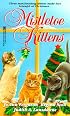 Mistletoe Kittens (Zebra Regency Romance)