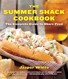 The Summer Shack Cookbook: The Complete Guide to Shore Food