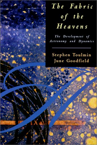 The Fabric of the Heavens: The Development of Astronomy and Dynamics
