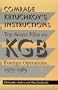 Comrade Kryuchkov's Instructions: Top Secret Files on KGB Foreign Operations, 1975-1985