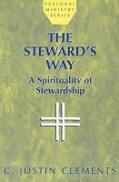 The Steward's Way: A Spirituality of Stewardship (Pastoral Ministry Series)