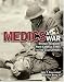 Book Medics at War: Military Medicine from Colonial Times to the 21st Century