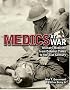 Medics at War: Military Medicine from Colonial Times to the 21st Century