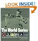The World Series: An Illustrated Encyclopedia of the Fall Classic