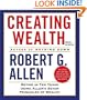 Creating Wealth: Retire in Ten Years Using Allen's Seven Principles of Wealth