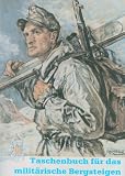 Taschenbuch f�r das Milit�rische Bergsteigen - 