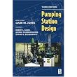 Pumping Station Design, Third Edition ~ Garr M. Jones  PE  DEE