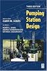 Pumping Station Design, Third Edition