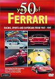 cover of 50 Years of Ferrari: Racing, Sports and Supercars From 1947-1997