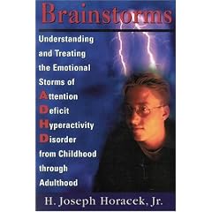 Brainstorms: Understanding and Treating Emotional Storms of ADHD from Childhood Through Adulthood