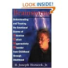 Click here to buy Brainstorms: Understanding and Treating Emotional Storms of ADHD from Childhood through Adulthood by H. Joseph Horacek.
