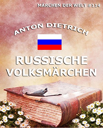 Russische Volksmärchen: Märchen der Welt (German Edition)