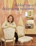 Debbie Travis' Decorating Solutions: More Than 65 Paint and Plaster Finishes for Every Room in Your Home